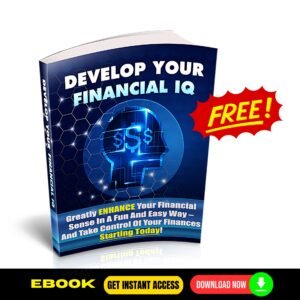 Develop Your Financial IQ (FREE eBook)